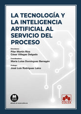 LA TECNOLOGIA Y LA INTELIGENCIA ARTIFICIAL SERVICIO DEL PRO - 9788413597799